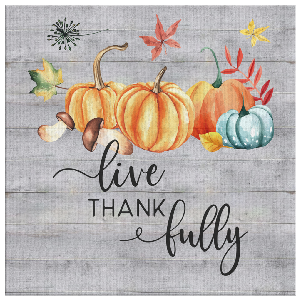 Live-Thankfully-Canvas-Wall-Art-2 Live Thankfully Canvas Wall Art 2