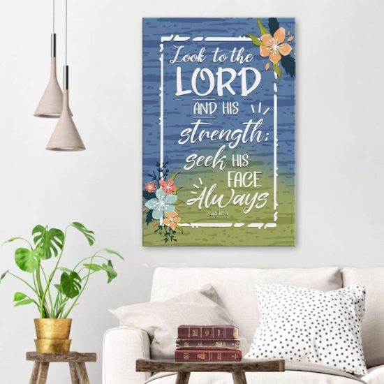 Look To The Lord And His Strength Psalm 105:4 Bible Verse Wall Art Canvas