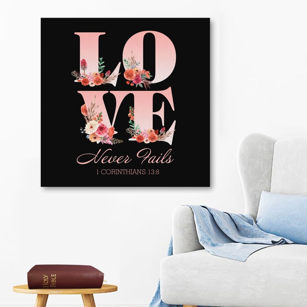 Love Never Fails 1 Corinthians 13:8 Canvas Wall Art