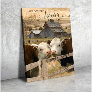 Loving Hereford Cows And Barn We Decided On Forever Custom Name And Date Personalized Custom Canvas Prints Wall Art Decor 3