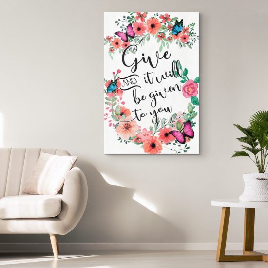 Luke 638 Give And It Will Be Given To You Floral Canvas Wall Art 1