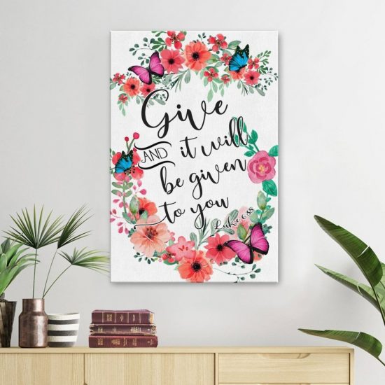 Luke 6:38 Give And It Will Be Given To You Floral Canvas Wall Art
