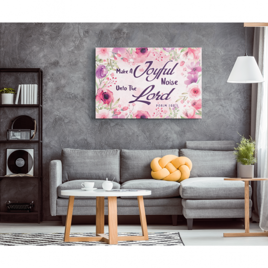 Make A Joyful Noise Unto The Lord Psalm 1001 Kjv Canvas Wall Art 1 1