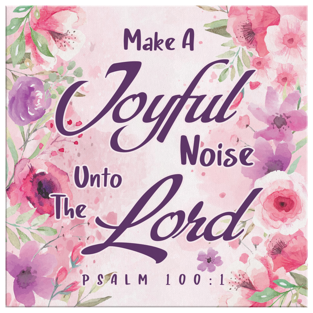 Make-A-Joyful-Noise-Unto-The-Lord-Psalm-1001-Kjv-Canvas-Wall-Art-2 Make A Joyful Noise Unto The Lord Psalm 1001 Kjv Canvas Wall Art 2