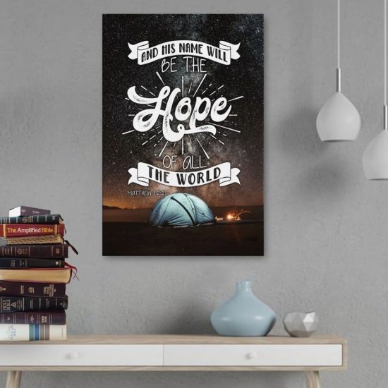 Matthew 12:21 And His Name Will Be The Hope Of All The World Canvas Wall Art