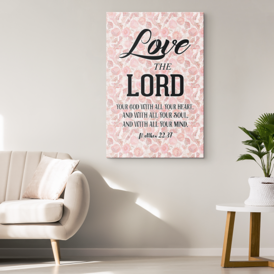 Matthew 2237 Love The Lord Your God With All Your Heart Canvas Wall Art 1