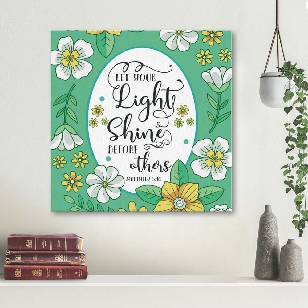 Matthew 5:16 Let Your Light Shine Before Others Canvas Wall Art