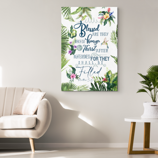 Matthew 56 Blessed Are They Which Do Hunger And Thirst ...Canvas Wall Art 1