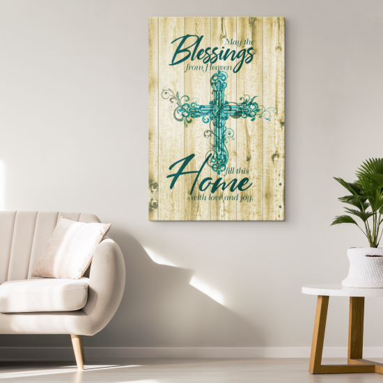 May The Blessing From Heaven Fill This Home With Love And Joy Christian Wall Art Canvas Prints Wall Art Decor 1