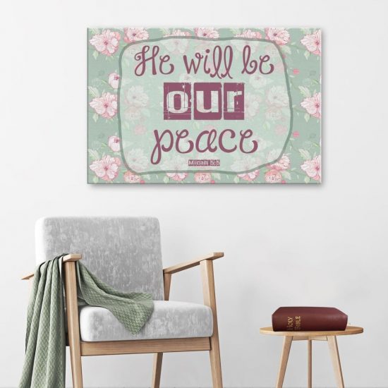 Micah 5:5 He Will Be Our Peace Canvas Wall Art