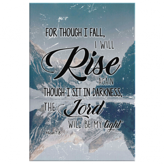 Micah 78 For Though I Fall I Will Rise Again Canvas Wall Art 2 1