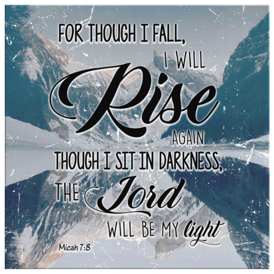 Micah 78 For Though I Fall I Will Rise Again Canvas Wall Art 2