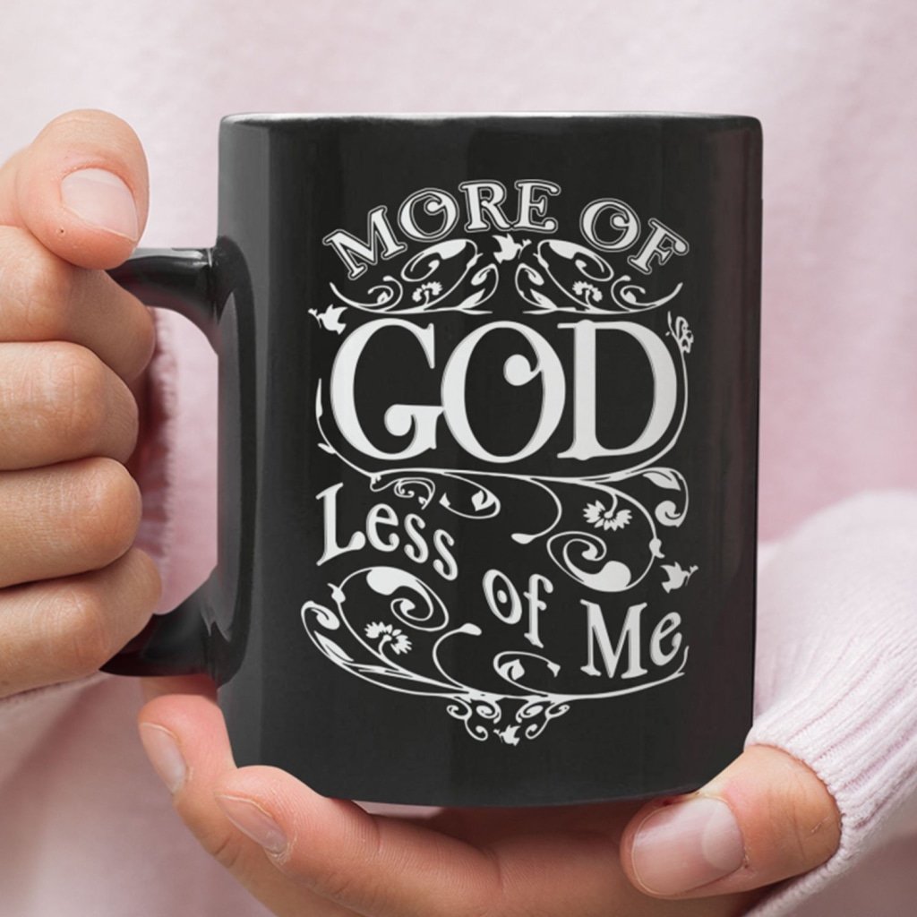 More Of God Less Of Me Coffee Mug