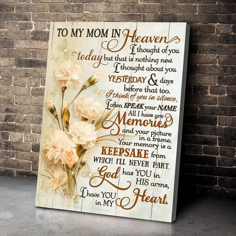 Mothers-Day-Gift-Ideas-Flower-To-My-Mom-In-Heaven-Canvas-God-Has-You-In-His-Arms-Memorial-Canvas Mother's Day Gift Ideas