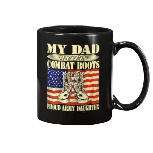 My Dad Wears Combat Boots Proud Army Daughter Mug 1