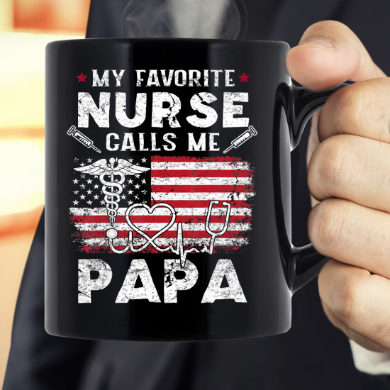 My Favorite Nurse Calls Me Papa Fathers Day Gift Mug
