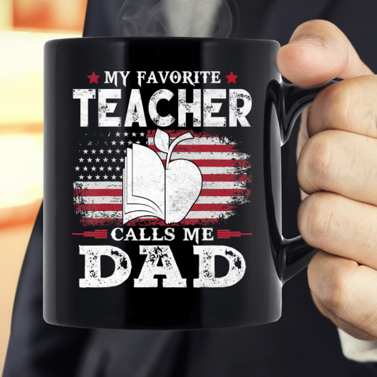 My Favorite Teacher Calls Me Dad USA Flag Mug