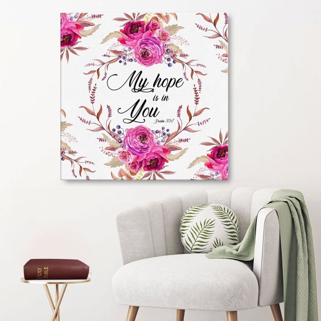 My Hope Is In You Psalm 39:7 Canvas Wall Art