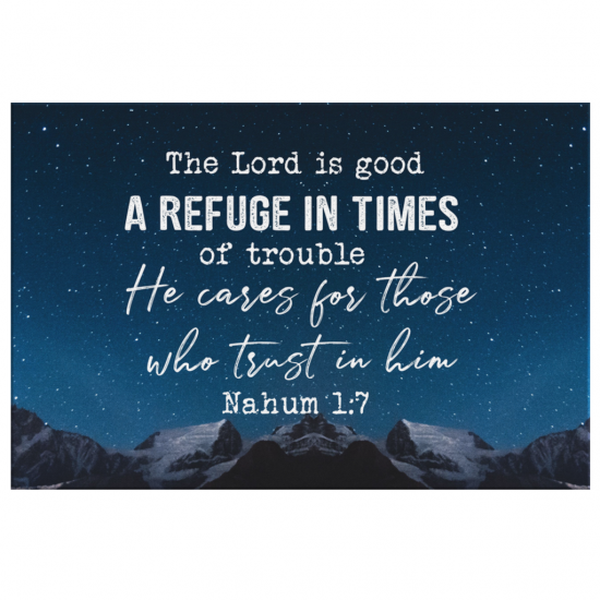 Nahum 17 The Lord Is Good A Refuge In Times Of Trouble Canvas Wall Art 2 2