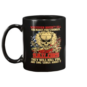 Navy Mug Except Sailors They Will Kill You And Sing Songs About It Mug 1