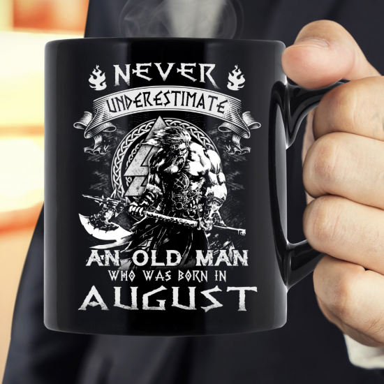 Never Underestimate An Old Man Who Was Born In August Mug