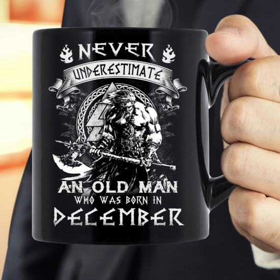 Never Underestimate An Old Man Who Was Born In December Mug