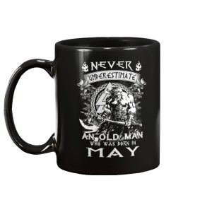 Never Underestimate An Old Man Who Was Born In May Mug 2