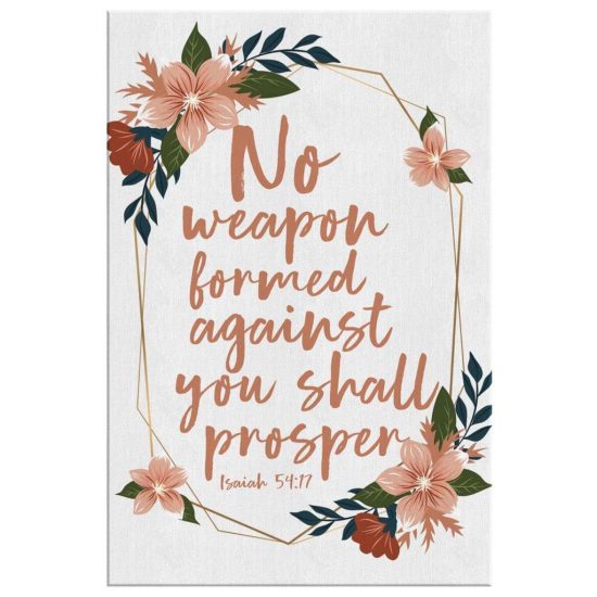 No Weapon Formed Against You Shall Prosper Isaiah 5417 Floral Scripture Canvas Wall Art 2