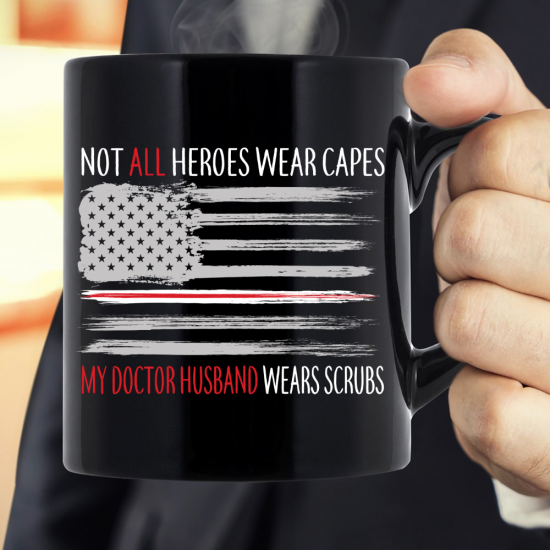 Not All Heroes Wear Capes My Doctor Husband Wears Scrubs Mug