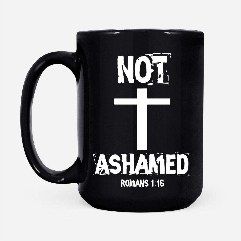 Not-Ashamed-Romans-116-Coffee-Mug-2 Not Ashamed Romans 116 Coffee Mug 2