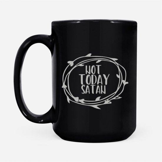 Not Today Satan Coffee Mug 2