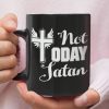 Not Today Satan Coffee Mug