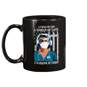 Nurse 2020 A Child Of God A Woman Of Faith A Warrior Of Christ Mug 2