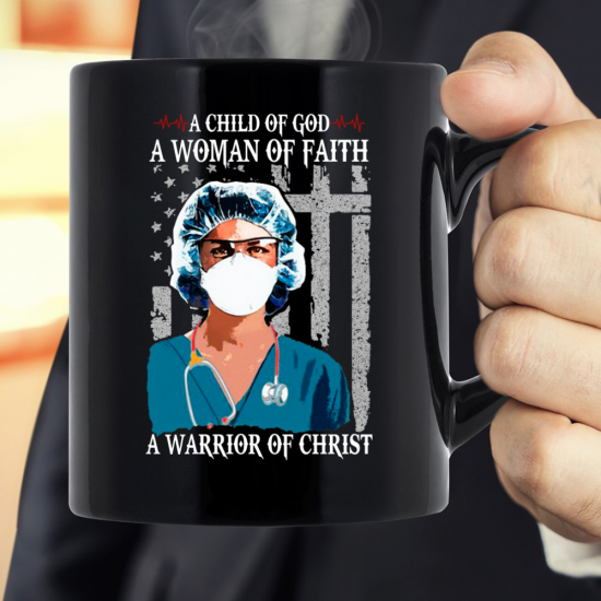 Nurse 2020 A Child Of God A Woman Of Faith A Warrior Of Christ Mug