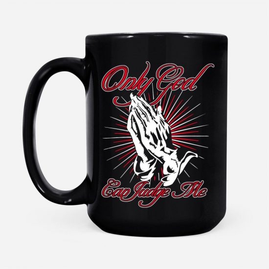 Only God Can Judge Me God Coffee Mug 2