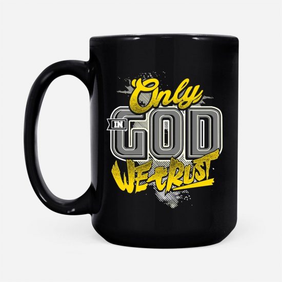 Only In God We Trust Coffee Mug 2