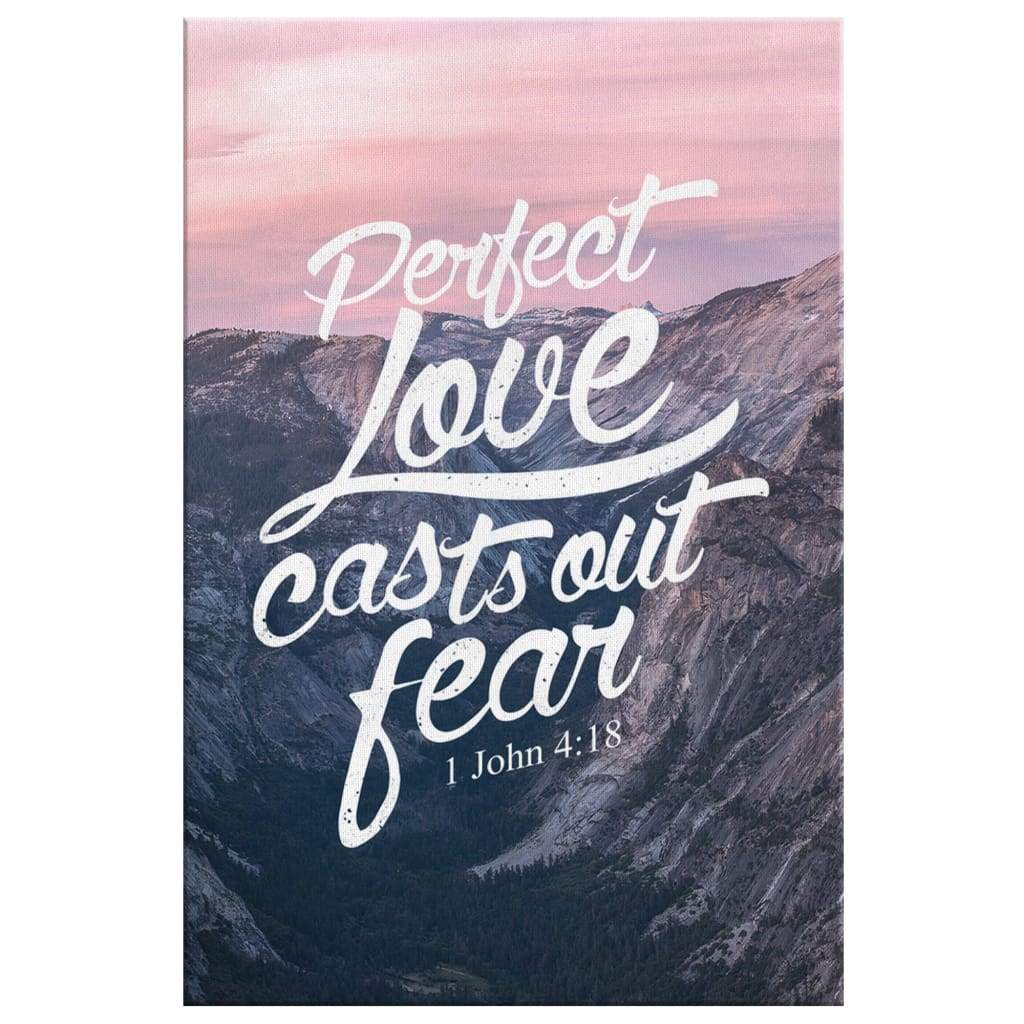 Perfect-Love-Casts-Out-Fear-1-John-418-Canvas-Wall-Art-2 Perfect Love Casts Out Fear 1 John 418 Canvas Wall Art 2