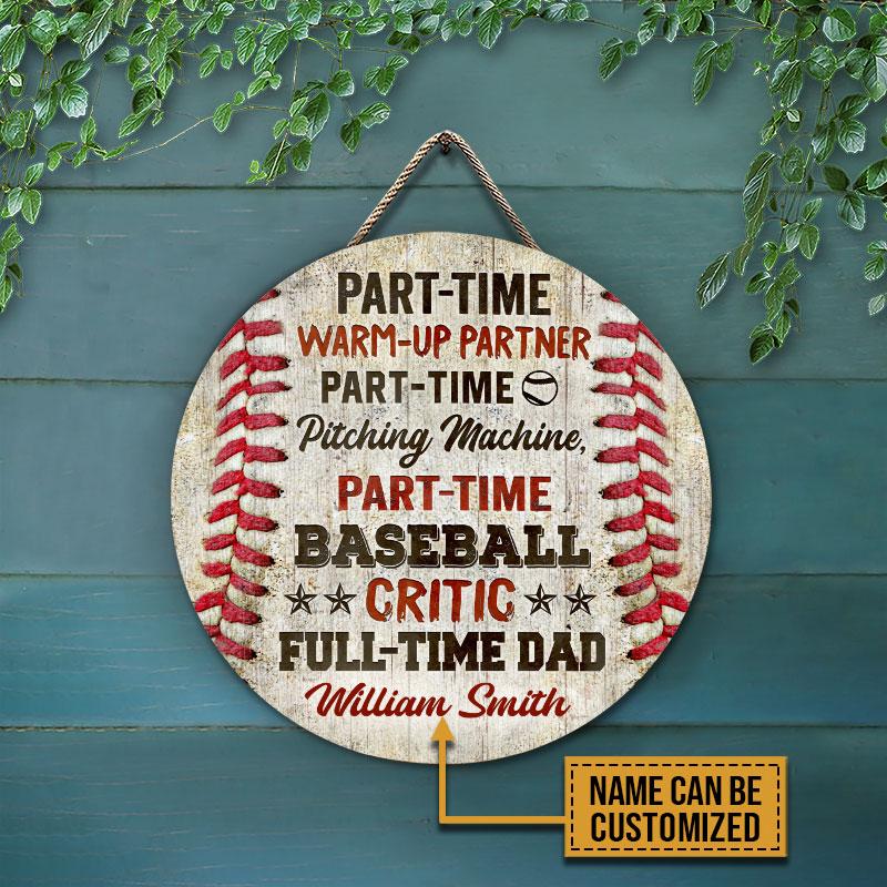 Personalized Baseball Full Time Dad Customized Wood Circle Sign