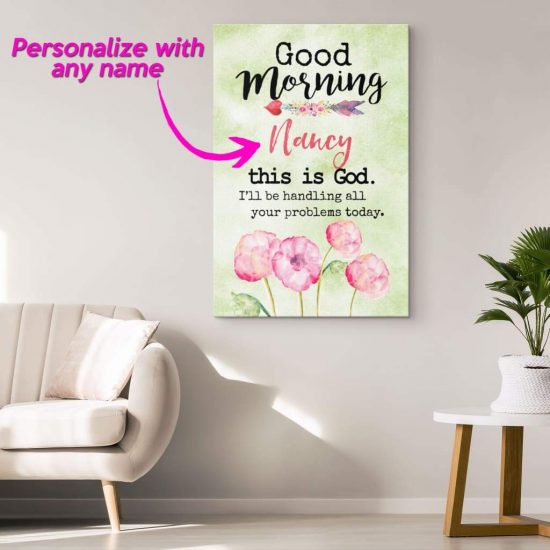 Personalized Christian Gifts God Morning This Is God Custom Canvas Print 1