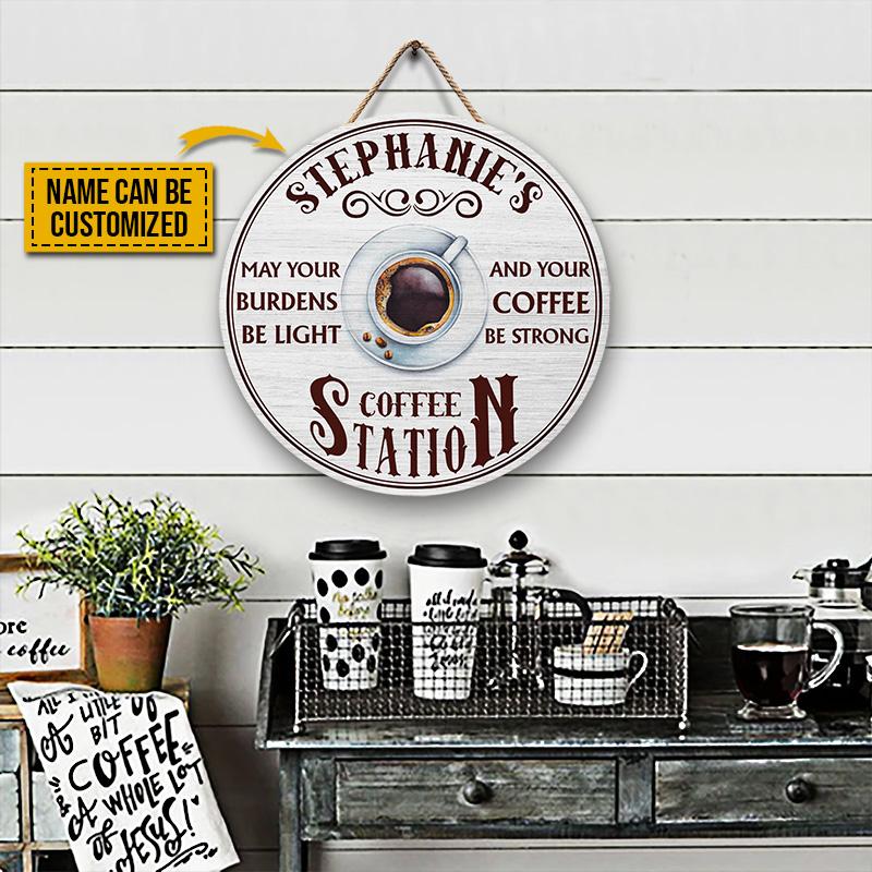 Personalized Coffee Station Burdens Be Light Customized Wood Circle Sign