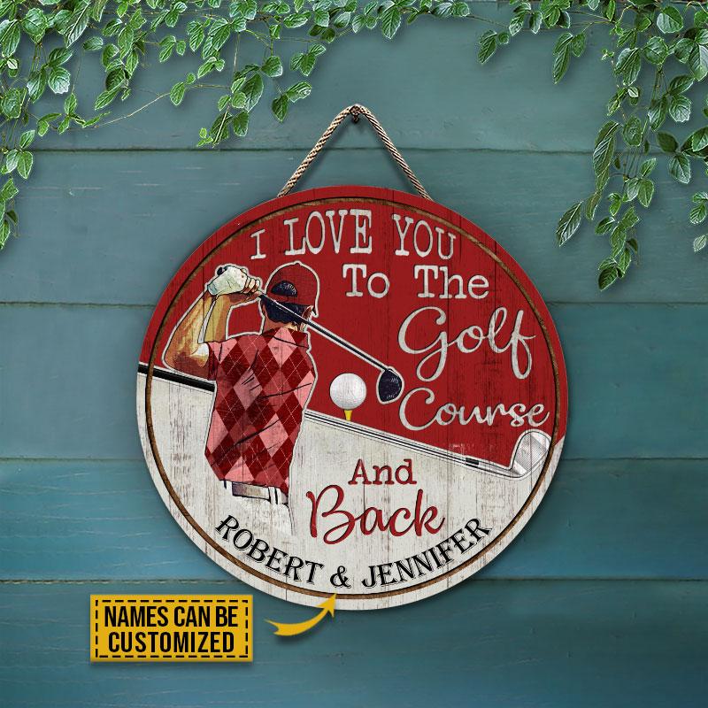 Personalized Golf Red I Love You To The Golf Course Customized Wood Circle Sign