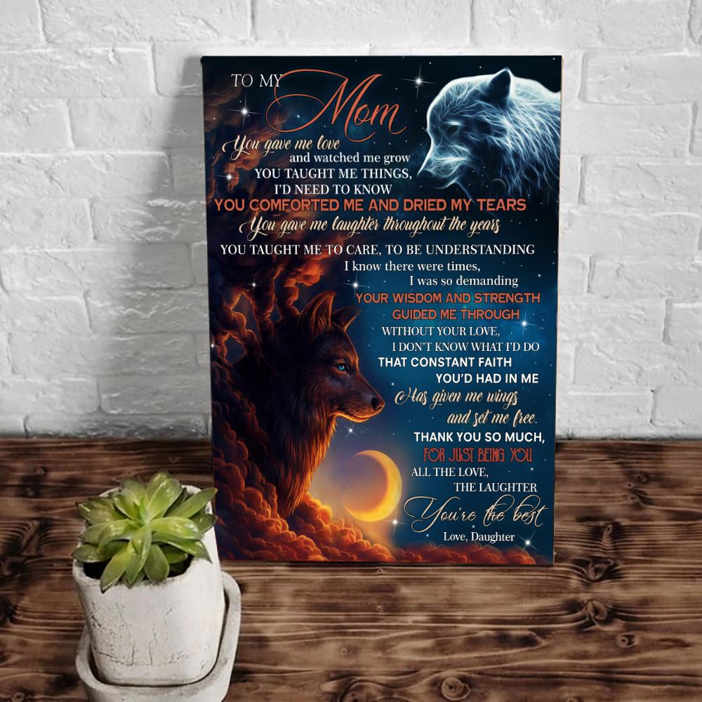 To My Mom You Gave Me Love Wolf And Moon Canvas