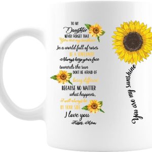 Personalized Mug To My Daughter Never Forget That Your Are My Sunshine