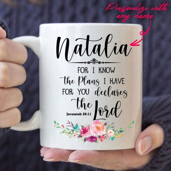 Personalized Name Coffee Mug - For I Know The Plans I Have For You Declares The Lord Jeremiah 29:11