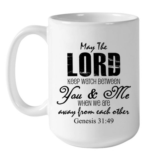 Personalized Photo Coffee Mug Genesis 3149 May The Lord Keep Watch Between You Me 3