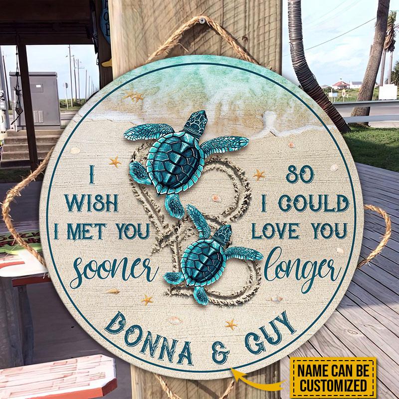 Personalized Sea Turtle I Met You Sooner Customized Wood Circle Sign