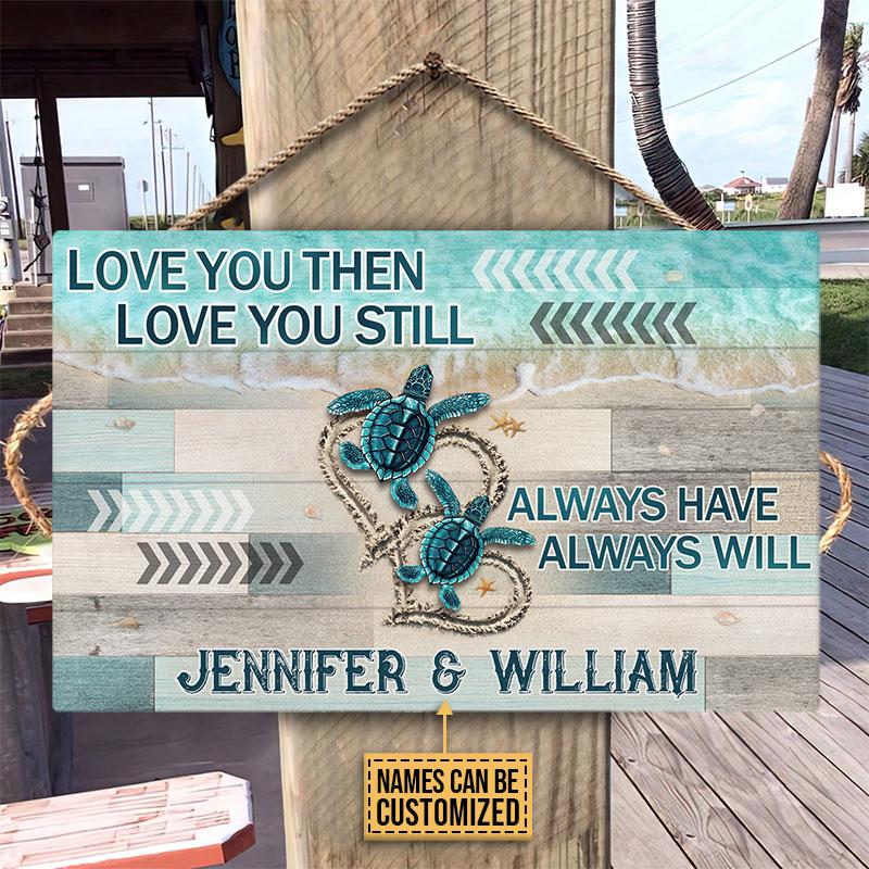 Personalized Sea Turtle Love You Then Customized Wood Rectangle Sign