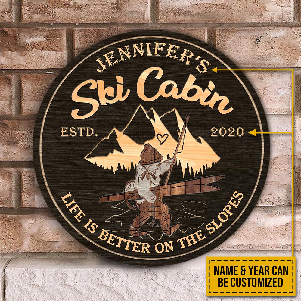 Personalized Skiing Ski Cabin Life Is Better Customized Wood Circle Sign