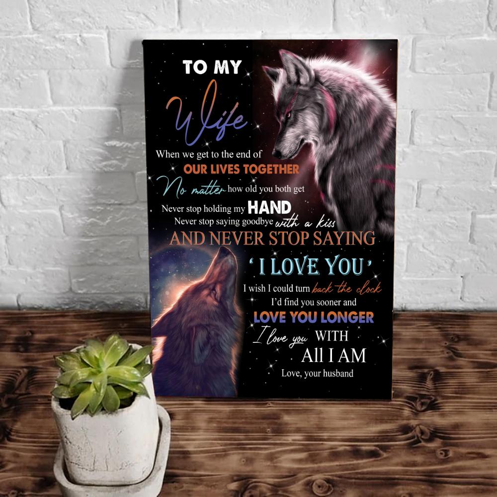 To My Wife When We Get To The End Of Our Lives Together Grey Wolf Couple Canvas