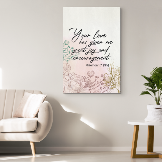 Philemon 17 Your Love Has Given Me Great Joy And Encouragement Canvas Wall Art 1 2